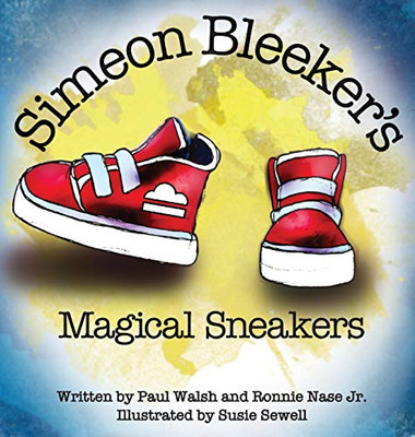 Simeon Bleeker's Magical Sneakers - 9781952481055