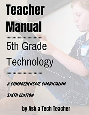 5th Grade Technology : A Comprehensive Curriculum