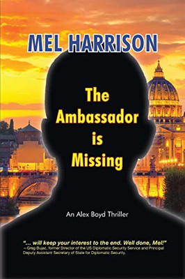 The Ambassador Is Missing : An Alex Boyd Thriller