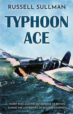 Typhoon Ace : The RAF Defence of Southern England