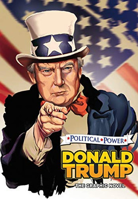 Political Power : Donald Trump: The Graphic Novel