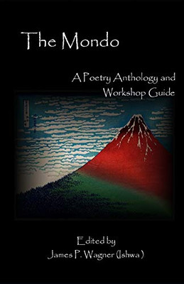 The Mondo : A Poetry Anthology and Workshop Guide