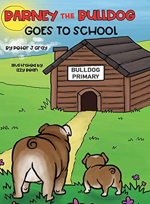 Barney the Bulldog Goes to School - 9781922439659