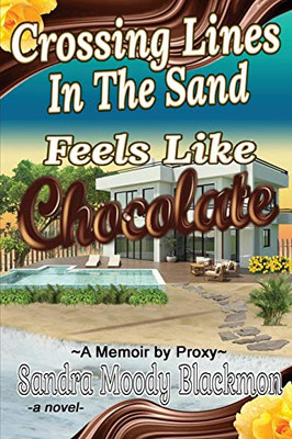 Crossing Lines in the Sand : Feels Like Chocolate