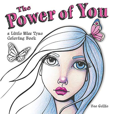 The Power of You a Little Miss Tyne Coloring Book