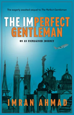 The Imperfect Gentleman: on an Unimagined Journey