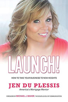 LAUNCH : How To Take Your Business To New Heights
