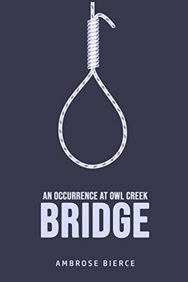 An Occurrence at Owl Creek Bridge - 9781800606913