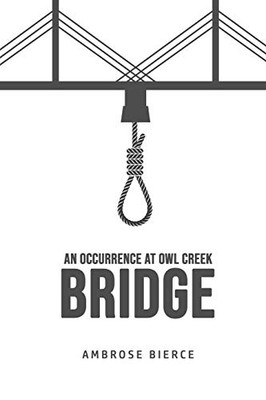 An Occurrence at Owl Creek Bridge - 9781800606968