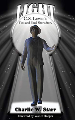 Light : C. S. Lewis's First and Final Short Story