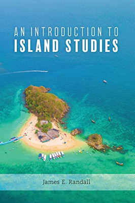 An Introduction to Island Studies - 9781786615459