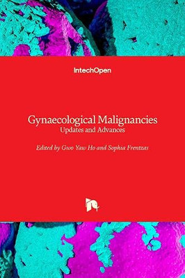 Gynaecological Malignancies : Updates and Advances