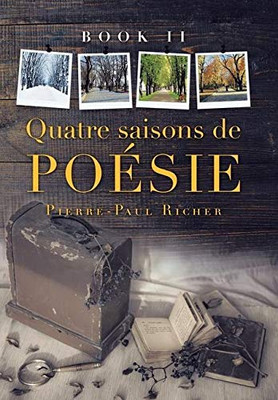 Quatre Saisons De Poésie : Book Ii - 9781796094909