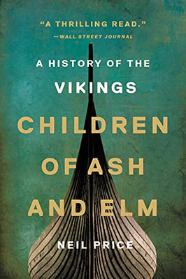 Children of Ash and Elm : A History of the Vikings