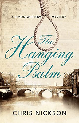 The Hanging Psalm : A Regency Mystery Set in Leeds