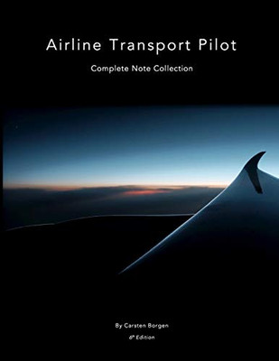 Airline Transport Pilot : Complete Note Collection