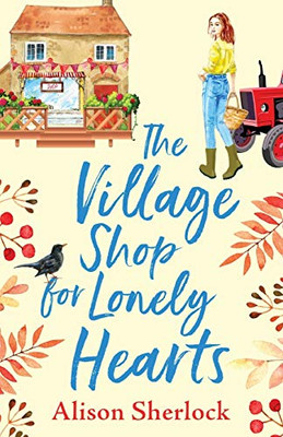 The Village Shop for Lonely Hearts - 9781838899806