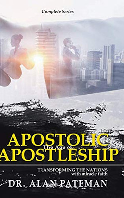 The Age of Apostolic Apostleship : Complete Series
