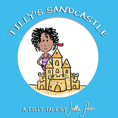 Tilly's Sandcastle : Children's Funny Picture Book