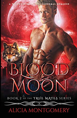 Blood Moon : A Werewolf Shifter Paranormal Romance