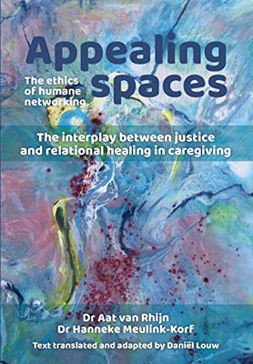 Appealing Spaces : The Ethics of Humane Networking