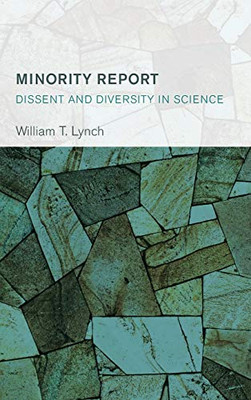Minority Report : Dissent and Diversity in Science