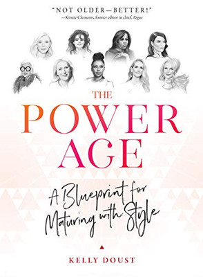 The Power Age : A Blueprint for Maturing with Style