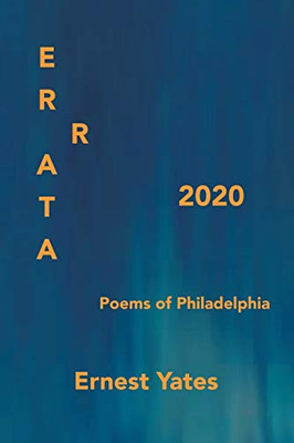 Errata 2020 : Poems of Philadelphia - 9781796090741