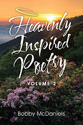 Heavenly Inspired Poetry : Volume 2 - 9781796094145