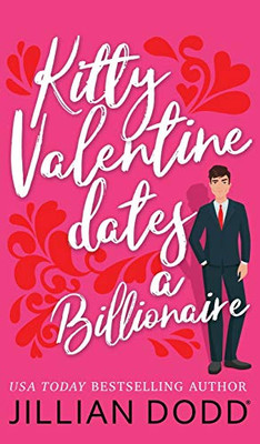 Kitty Valentine Dates a Billionaire - 9781946793928