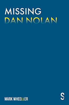 Missing Dan Nolan : New Edition with Bonus Features