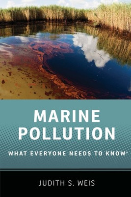 Marine Pollution: What Everyone Needs To Know