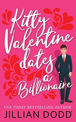 Kitty Valentine Dates a Billionaire - 9781946793300