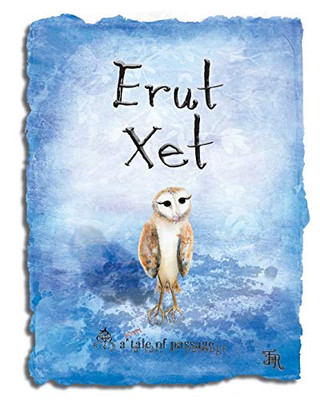 Erut Xet : A Secret Tale of Passage - 9781922415080