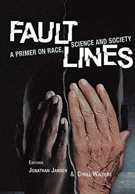 Fault Lines : A Primer on Race, Science and Society