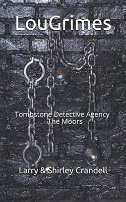 Lou Grimes : Tombstone Detective Agency - The Moors