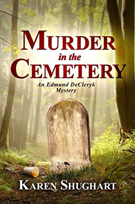 Murder in the Cemetery : An Edmund DeCleryk Mystery
