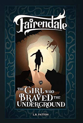 The Girl Who Braved the Underground - 9781946193834