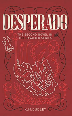 Desperado : The Second Novel In The CAVALIER Series