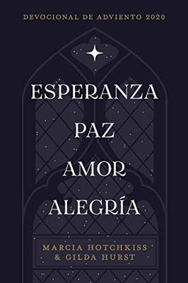Esperanza Paz Amor Alegría : Devocional de Adviento