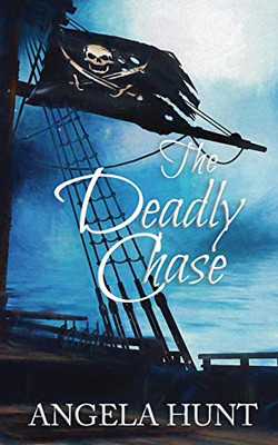 The Deadly Chase : Colonial Captives Series, Book 2