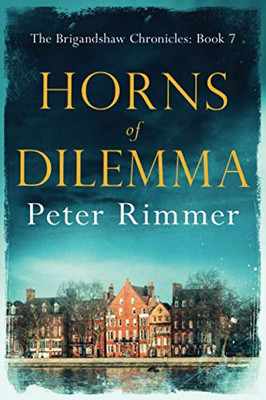 Horns of Dilemma: The Brigandshaw Chronicles Book 7