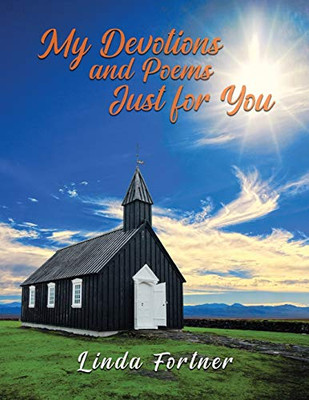 My Devotions and Poems Just for You - 9781951961220