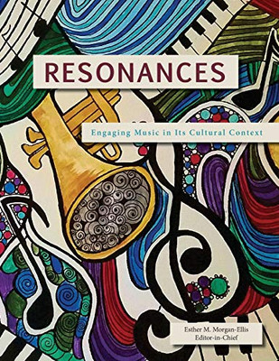 Resonances : Engaging Music in Its Cultural Context