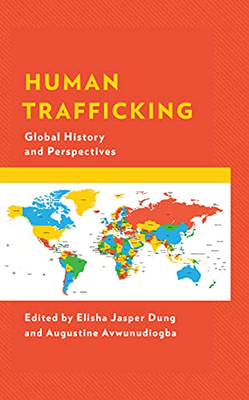 Human Trafficking : Global History and Perspectives