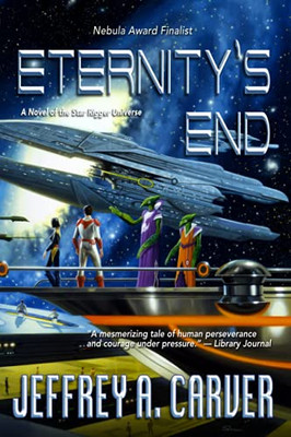 Eternity's End : A Novel of the Star Rigger Universe