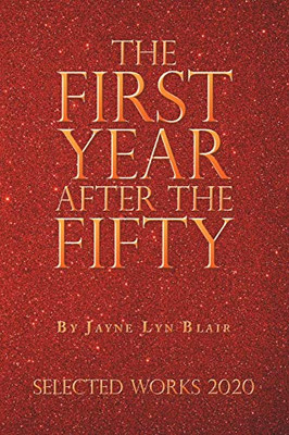 The First Year After the Fifty : Selected Works 2020