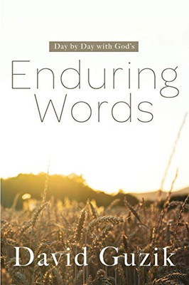 Enduring Words : Day by Day with God's Enduring Word