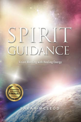 Spirit Guidance : Vision Weaving with Healing Energy