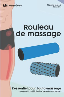 Rouleau de massage : L'essentiel pour l'auto-massage